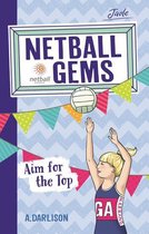 Netball Gems - Netball Gems 5: Aim for the Top