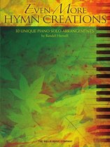Even More Hymn Creations Piano Solo Songbook