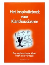 Het inspiratieboek voor klanthousiasme - Een enthousiaste klant heeft een verhaal!