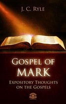 Gospel of Mark - Expository Throughts on the Gospels