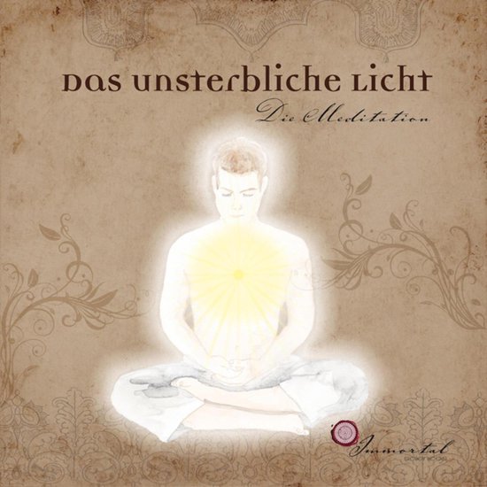 Das Unsterbliche Licht - Die Meditation - cover