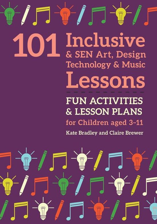 101 Inclusive and SEN Art, Design Technology and Music Lesso ... - cover