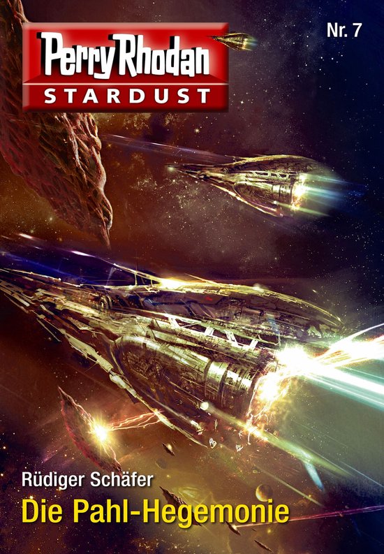 Perry Rhodan-Stardust 7 - Stardust 7: Die Pahl-Hegemonie