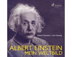 Albert Einstein - Mein Weltbild (Ungekürzt)