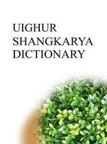 Shangkarya Bilingual Dictionaries - UIGHUR SHANGKARYA DICTIONARY