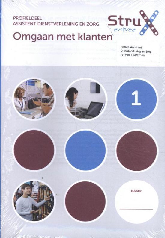 StruX - Entree assistent dienstverlening en zorg Omgaan met klanten
