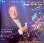 Roger Whittaker ‎– Die Stimme Für Millionen - In Concert
