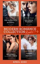 Modern Romance April 2020 Books 1-4: The Innocent's Forgotten Wedding (Passion in Paradise) / His Greek Wedding Night Debt / The Spaniard's Surprise Love-Child / A Bride Fit for a Prince?