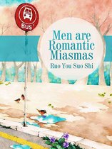 Volume 1 1 - Men are Romantic Miasmas