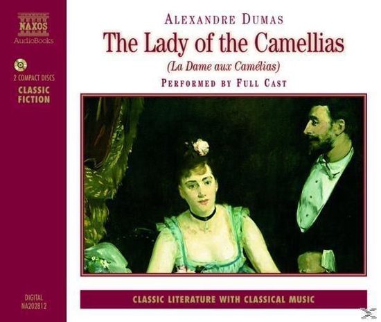 Alexandre Dumas: The Lady of the Camellias