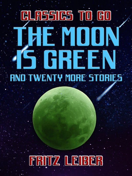 Boek "The Moon Is Green and twenty more stories" van Fritz Leiber, met een groene maan op een sterrenhemel.