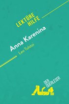 Lektürehilfe - Anna Karenina von Leo Tolstoi (Lektürehilfe)