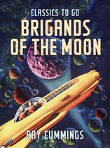 Classics To Go - Brigands Of The Moon