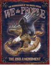 We The People - 2nd Amendment.  Metalen wandbord 31,5 x 40,5 cm.
