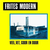 Frites Modern - Veel, Vet, Goor En Duur (LP)