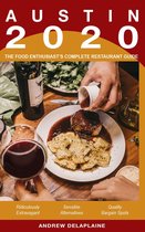 Austin: 2020 - The Food Enthusiast's Complete Restaurant Guide