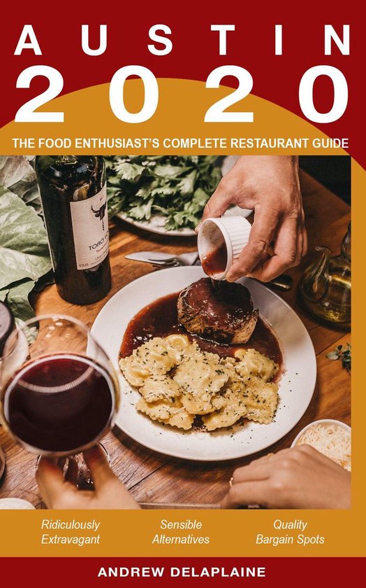 Austin - 2020 - The Food Enthusiast’s Complete Restaurant  ... - cover