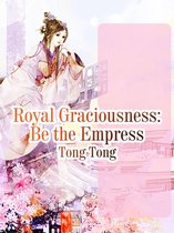 Volume 3 3 - Royal Graciousness: Be the Empress