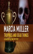 The Sharon McCone Mysteries 11 - Trophies and Dead Things