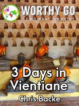 3 Days in Vientiane