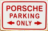 Wandbord - Porsche parking only -20x30cm-