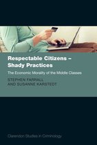 Clarendon Studies in Criminology - Respectable Citizens - Shady Practices