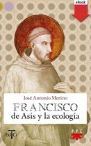 Francisco de Asis - Francisco de Asís y la ecología