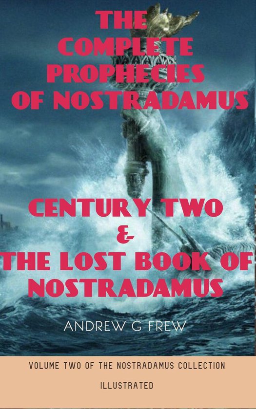 The Nostradamus Collection 2 The Complete Prophecies of Nostradamus