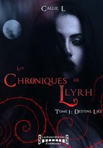 Les chroniques de Llyrh 1 - Les chroniques de Llyrh - Tome 1