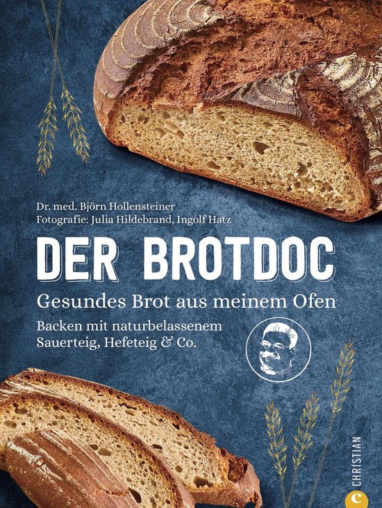 Der Brotdoc. Gesundes Brot backen mit Sauerteig, Hefeteig &  ... - cover