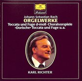 Orgelwerke - Toccata unf Fuge d-mol / Choralvorspiele / Dorische Toccata und Fuge e.a