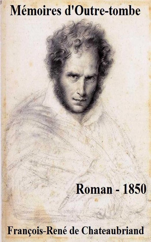 Oeuvres de François René de Chateaubriand - Mémoires d'Ou ... - cover