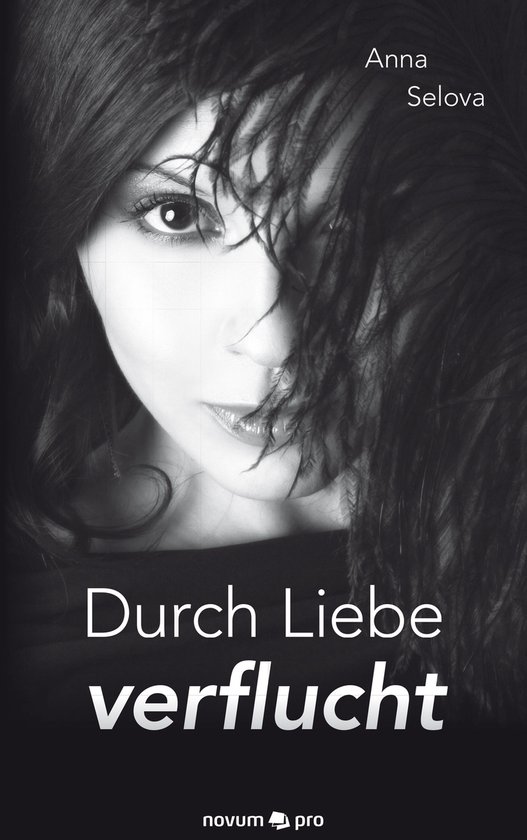 Durch Liebe verflucht (ebook), Anna Selova 9783958407794 Boeken bol
