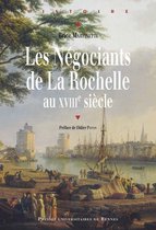 Histoire - Les négociants de La Rochelle au XVIIIe siècle