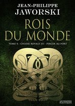 Rois du monde 4 - Chasse royale III - Percer au fort