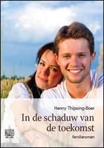 In de schaduw van de toekomst - grote letter uitgave