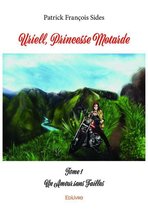 Collection Classique / Edilivre 1 - Uriell, Princesse Motarde - Tome 1