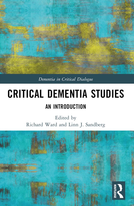 Dementia in Critical Dialogue- Critical Dementia Studies - cover