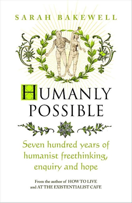 Livre 'Humanly Possible' de Sarah Bakewell, avec un dessin anatomique de deux figures humaines entourées de feuilles vertes et d'un motif géométrique.
