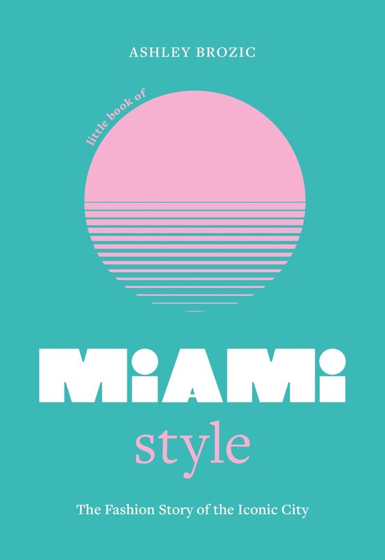 Fashion Destinations - Little Book of Miami Style - cover