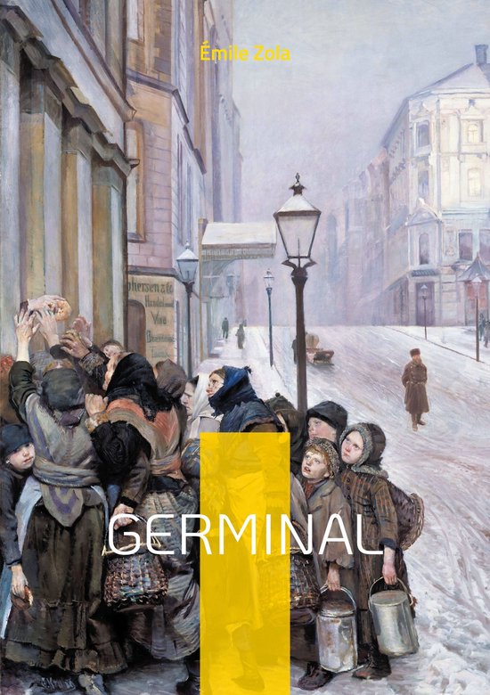 Livre "Germinal" d'Émile Zola avec une peinture d'une foule dans le froid extérieur tendant la main vers la nourriture.