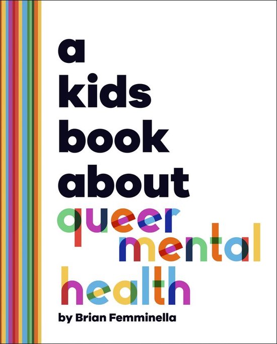 A Kids Book - A Kids Book About Queer Mental Health - cover