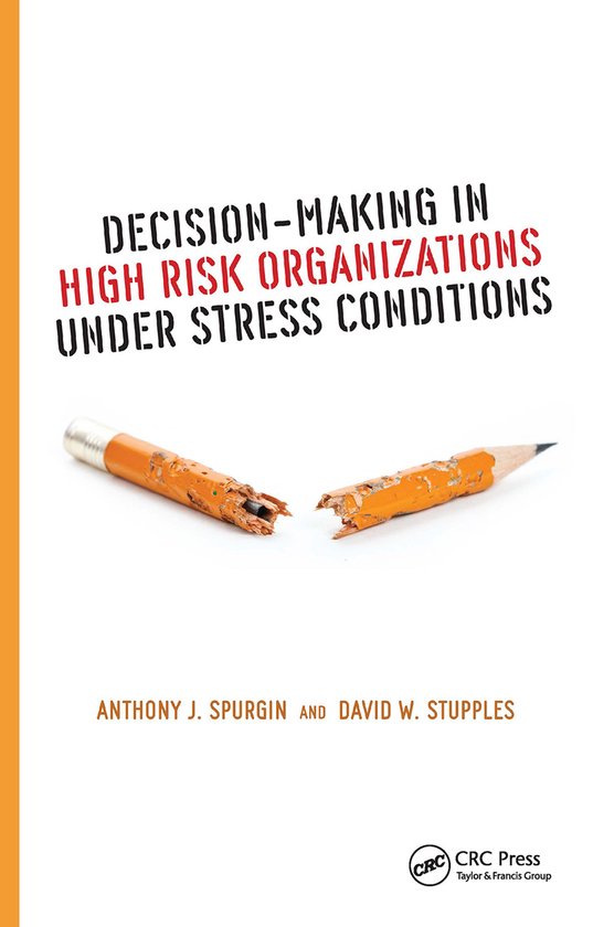 Decision-Making in High Risk Organizations Under Stress Cond ... - cover
