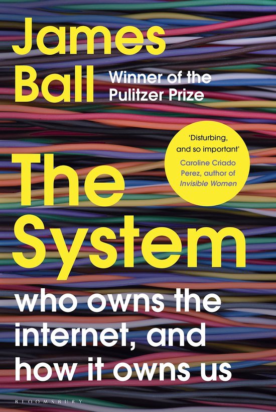 The System Who Owns the Internet, and How It Owns Us - cover