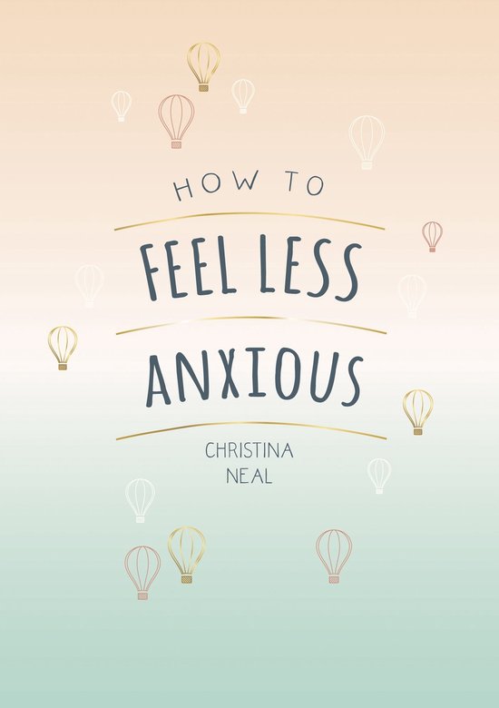 How to Feel Less Anxious - cover