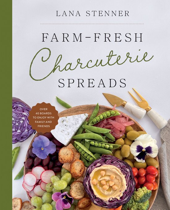 Farm-Fresh Charcuterie Spreads - cover