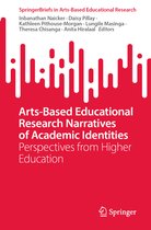 SpringerBriefs in Arts-Based Educational Research- Arts-Based Educational Research Narratives of Academic Identities