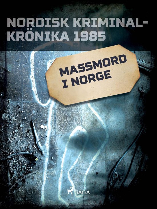 Nordisk kriminalkrönika 80-talet - Massmord i Norge - cover