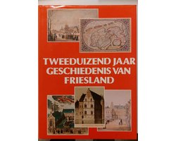 Tweeduizend jaar geschiedenis van Friesland