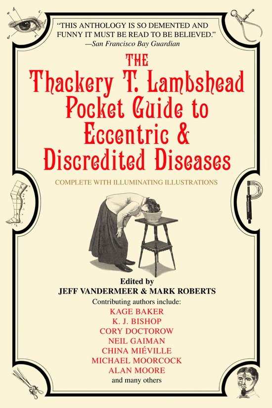 The Thackery T. Lambshead Guide To Eccentric & Discredited Diseases